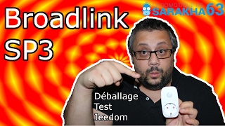 BROADLINK SP3 DÉBALLAGE  TEST  JEEDOM [upl. by Marela4]