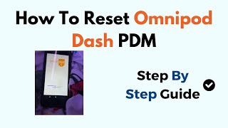 How To Reset Omnipod Dash PDM [upl. by Ibrab]