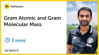 Gram Atomic and Gram Molecular Mass [upl. by Baudelaire476]