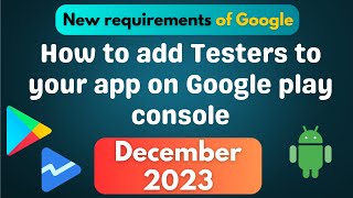 How to add testers to your app on the Google Play Console for close testing [upl. by Artened]