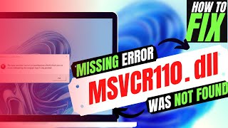 2023 How to Fix MSVCR110dll was Not Found  Missing Error ✓ Windows 10117 ✓ 3264 bit [upl. by Siffre]