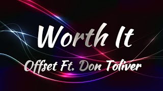 Offset Ft Don Toliver  Worth It Lyrics [upl. by Crowell]