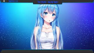 ▙Nightcore▜ Say My Name Tove Styrke Lyrics [upl. by Jacobs]