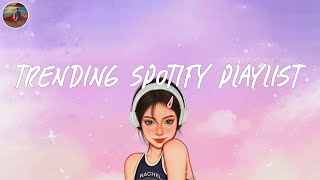 Trending spotify playlist 🍇 Spotify playlist 2024  The best new and recent hits to chill with [upl. by Burner]