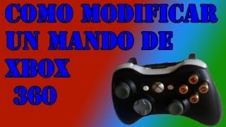 Como modificar un mando o pad de Xbox 360 [upl. by Hector]