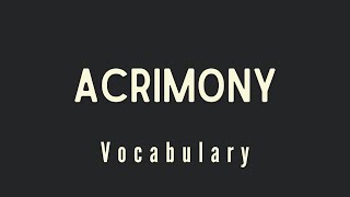 What is the meaning of Acrimony [upl. by Biancha]