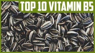 Top 10 Natural Dietary Sources of Vitamin B5 Pantothenic Acid [upl. by O'Carroll]