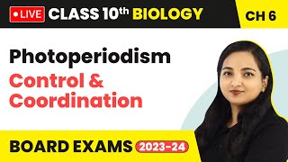 Photoperiodism  Control and Coordination  Class 10 Biology Chapter 6 LIVE [upl. by Adnolehs]