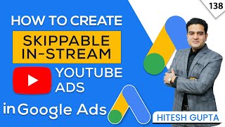 How to create Skippable Ads on YouTube  Skippable InStream Ads YouTube  YouTube Ads Course Free [upl. by Reinar]