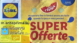 Volantino Lidl dal 15 al 21 luglio 2024 in anteprima [upl. by Arondell541]