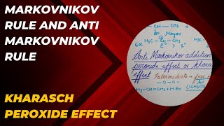 MARKOVNIKOV RULE  ANTI MARKOVNIKOV RULE  KHARASH PEROXIDE EFFECT  INTERMEDIATES  NCERT BASED [upl. by Assili995]