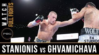 Stanionis vs Ghvamichava Full Fight August 24 2018  PBC on FS1 [upl. by Ehcropal]