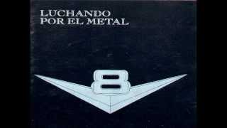 V8  Luchando Por El Metal 1983 Disco Completo  Full Album [upl. by Edla733]