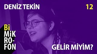 Deniz Tekin  Gelir Miyim   biMikrofon [upl. by Verada]