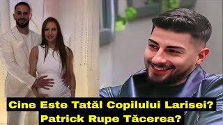 Anthony Trădat De Prietenii Din Casă 😱 Cine Este Tatăl Copilului Larisei Patrick a rupt tăcerea [upl. by Schmeltzer369]