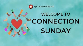 93 Connection Sunday  Epicentre Church [upl. by Kimura]