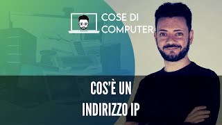 Cosè un indirizzo IP Te lo spiego semplice [upl. by Stieglitz]