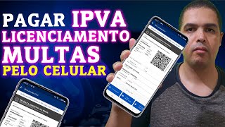 Como Pagar LICENSIAMENTO IPVA MULTAS PELO CELULAR [upl. by Nosreg222]