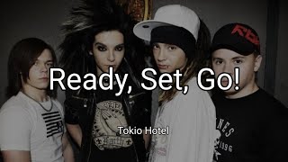 Tokio Hotel  Ready Set Go Lyrics [upl. by Aimit]