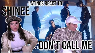 Latinos react to SHINee 샤이니 Dont Call Me MV  REACTION [upl. by Yrekaz]