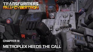 Transformers Fall of Cybertron  Chapter 3 Metroplex Heeds the Call 2012 [upl. by Anide855]