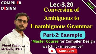 L320  Conversion of Ambiguous to Unambiguous Grammar with Example  Compiler DesignCD [upl. by Stolzer]