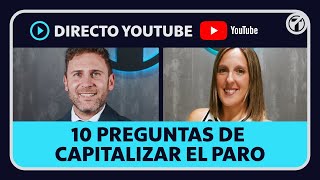 Directo con Expertos Jurídicos  10 preguntas sobre Capitalizar el Paro [upl. by Ikila]