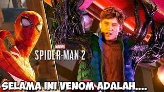 AKHIRNYA BERTEMU VENOM TAPI Marvels SpiderMan 2 GAMEPLAY 2 [upl. by Eciram]