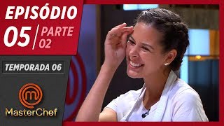 MASTERCHEF BRASIL 21042019  PARTE 2  EP 05  TEMP 06 [upl. by Riada]