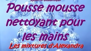 Pousse mousse nettoyant pour les mains recette cosmétique [upl. by Nadda]