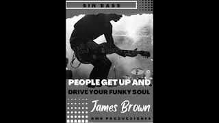 PEOPLE GET UP AND DRIVE YOUR FUNKY SOUL SIN BASS [upl. by Otrebor]