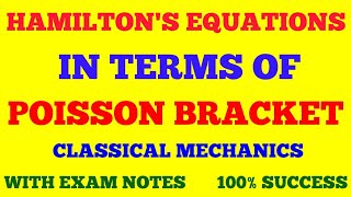 HAMILTONS EQUATIONS OF MOTION IN TERMS OF POISSON BRACKET  CLASSICAL MECHANICS  WITH EXAM NOTES [upl. by Gearard]