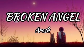 Broken angelArashLyrics [upl. by Dulcle]