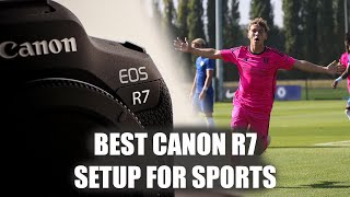 The BEST Canon R7 Settings for Sports or Action [upl. by Ailec84]