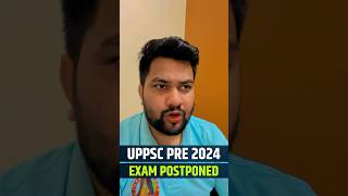 UPPSC PRELIMS 2024 EXAM DATE  UPPSC PRE EXAM DATE 2024 POSTPONED  EXAM DATE LATEST UPDATE UPPSC [upl. by Laurene216]