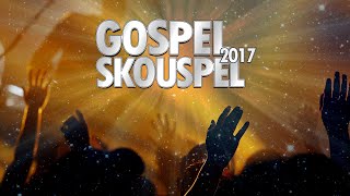 Gospel Skouspel 2017 [upl. by Ocnarf237]