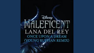 Once Upon a Dream From “Maleficent”Young Ruffian Remix [upl. by Auohs827]