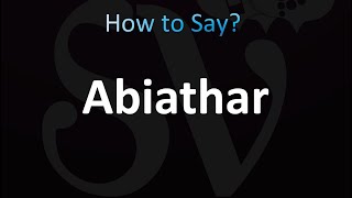 How to Pronounce Abiathar [upl. by Anuayek]