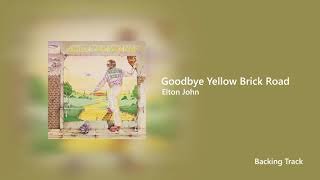 Elton John  Goodbye Yellow Brick Road Backing Track [upl. by Rhett]