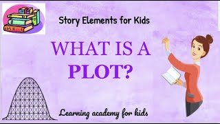 Plot Story Elements for Kids [upl. by Euqinimod]