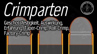 Geschossfestigkeit und Crimparten Tapercrimp Rollcrimp Factory Crimp [upl. by Eicats]