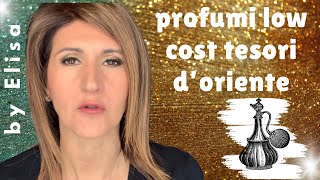 🔥🔥 PROFUMI LOW COST TESORI DORIENTE 🦄🦋⭐️ [upl. by Elliot]