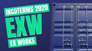 Incoterms 2020 EXW Spotlight on Ex Works [upl. by Ingunna]