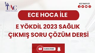 E YÖKDİL 2023 SAĞLIK ÇIKMIŞ SORU ÇÖZÜMÜ I ECE HOCA [upl. by Darrell]