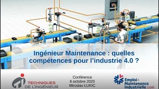 Ingénieur Maintenance  quelles compétences pour l’industrie 40 [upl. by Neitsirhc]