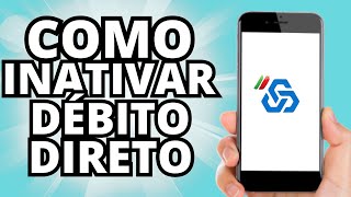 NOVA APP  Como INATIVAR Débito Direto na CaixaDirecta  Tutorial Online PT [upl. by Eniagrom]