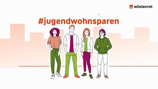 JugendWohnsparen  Wüstenrot erklärt [upl. by Soll]