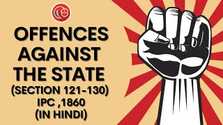 Offences against the State Section 121 130 IPC1860  IN HINDI  LawSikho [upl. by Marguerita]