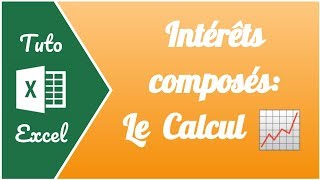 Comment calculer les intérêts composés sur un capital avec Excel [upl. by Pestana845]