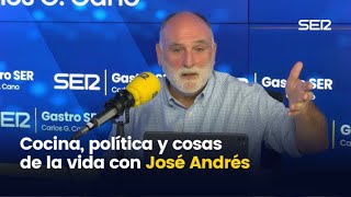 Gastro SER  Entrevista a José Andrés [upl. by Yllod]